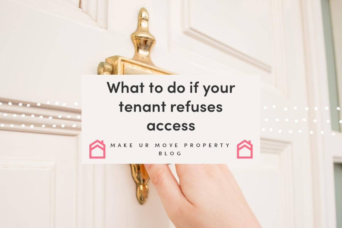 What to Do If Your Tenant Refuses Access to Your Property