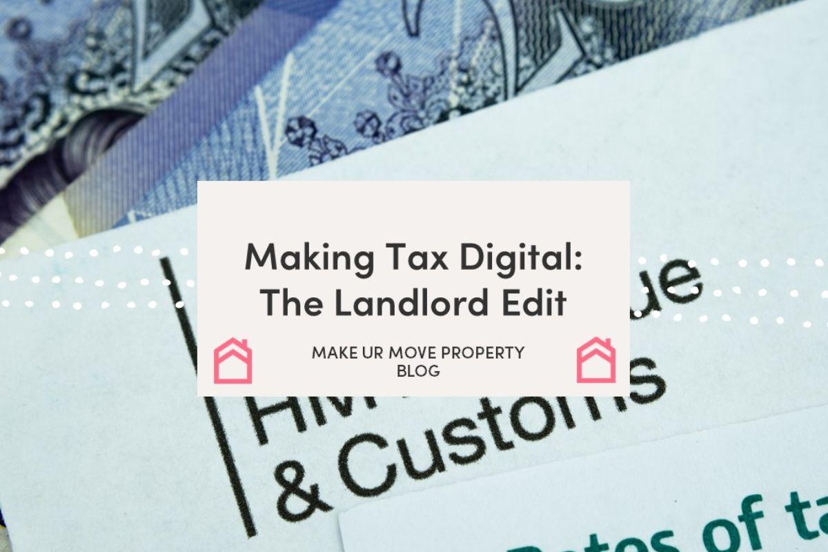 Making Tax Digital for Landlords: What You Need to Know Now