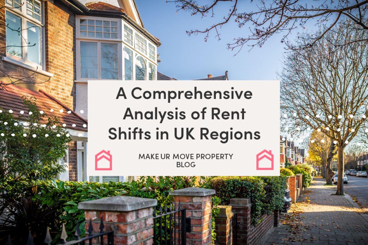 A Comprehensive Analysis of Rent Shifts in UK Regions: A Closer Look at the Numbers